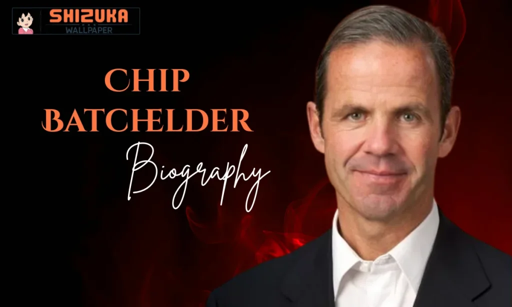 Chip Batchelder Net Worth