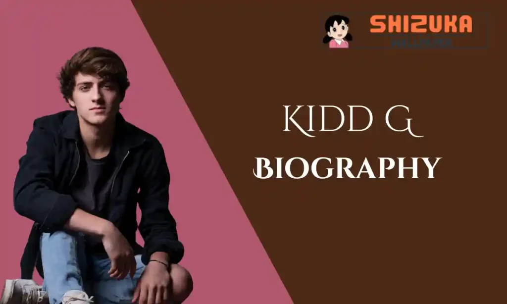 How Old Is Kidd G