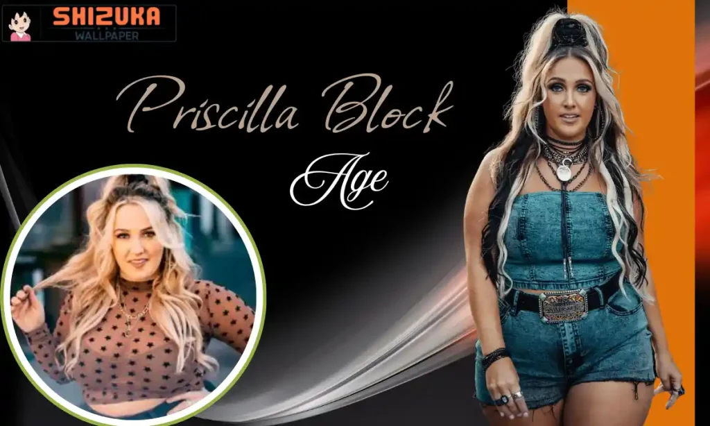 Priscilla Block Age
