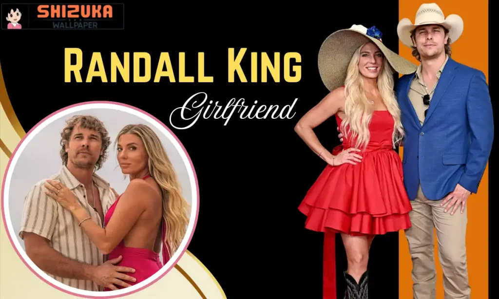 Randall King Girlfriend