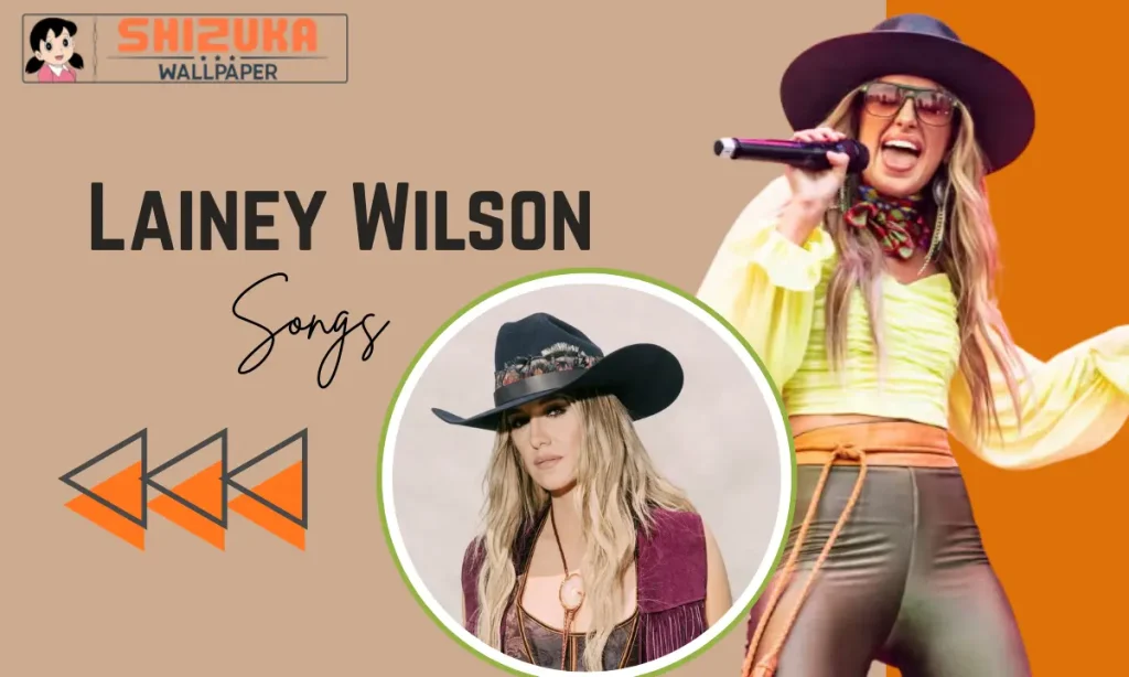 Lainey Wilson Songs