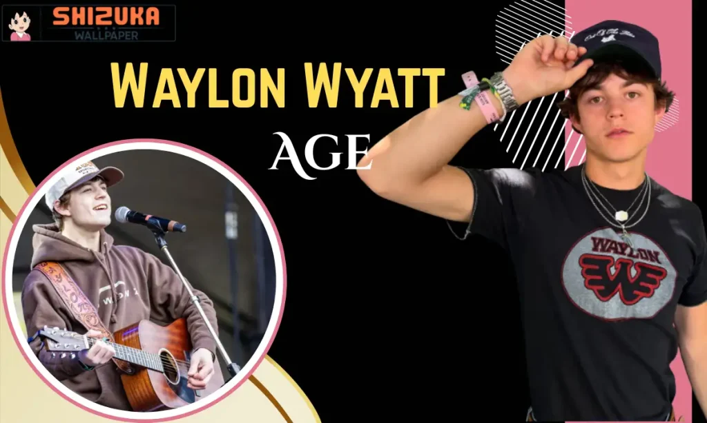 Waylon Wyatt Age and Date of Birth