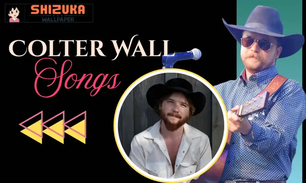Colter Wall Songs