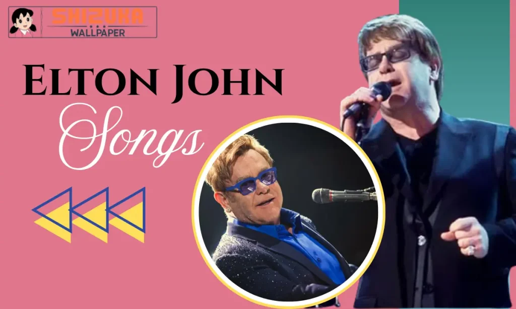Elton John Songs