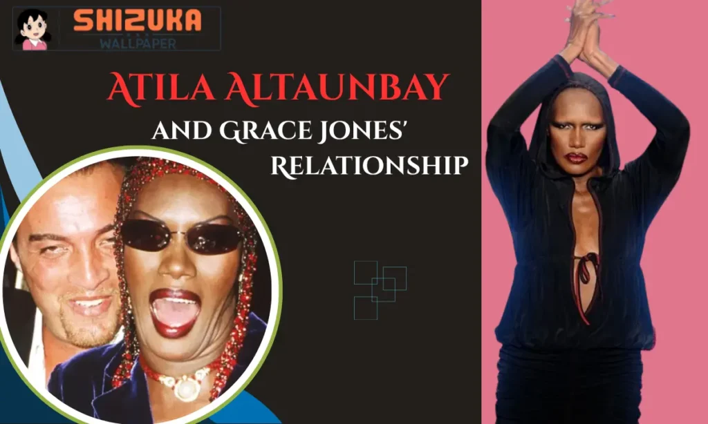 Atila Altaunbay and Grace Jones' Relationship